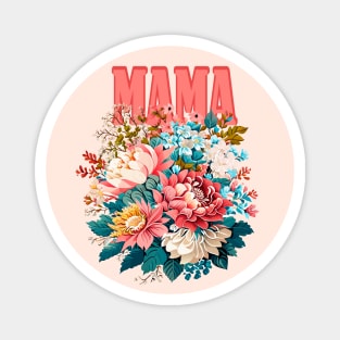 MAMA Happy Mothers Day Design. Vintage exotic flowers Chrysanthemum Morifolium Gardening Flowers Mix krizantem bouquet floral poster Holiday T-Shirt Magnet